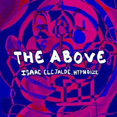 Isaac Elejalde, Hypnoize - The Above [IE079]