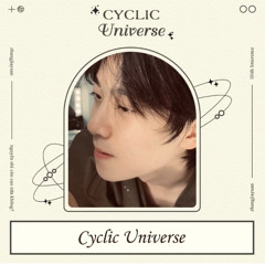 [Cyclic Universe] for ZJY