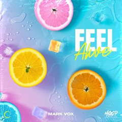 Mark Vox - Feel Alive 🍋