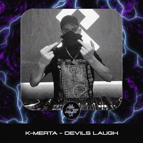 K-MERTA - DEVILS LAUGH