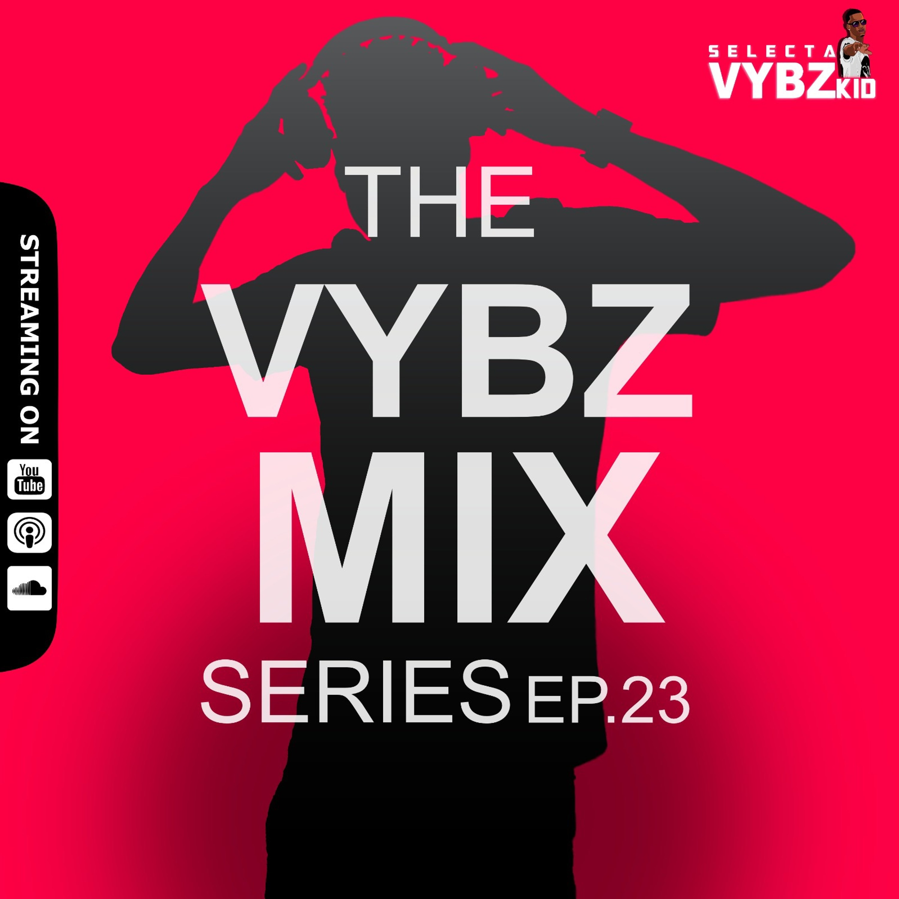 Selecta Vybz Kid Podcast