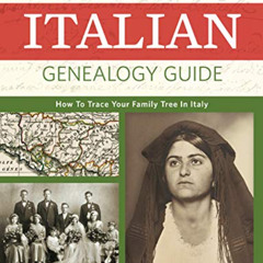 [Free] EBOOK 📤 The Family Tree Italian Genealogy Guide: How to Trace Your Family Tre