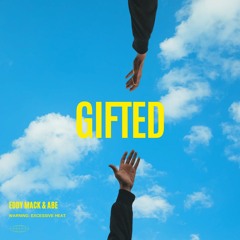 Gifted ft. Abe