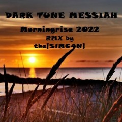 Morningrise - 2022 Remix by the[S1MC4N]