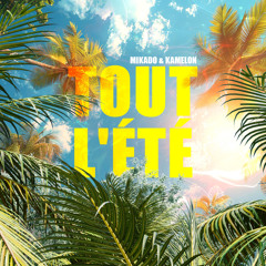 Tout L'été