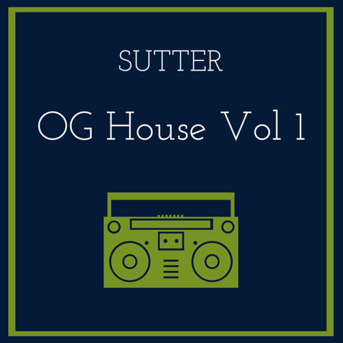 Sutter - OG House Vol 1