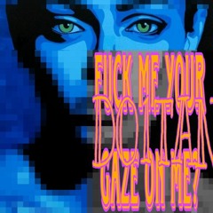 Нахуй мне твой взгляд на мне