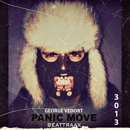 Beattraax & George Vedort - Panic Move 3013 (Extended Mix)