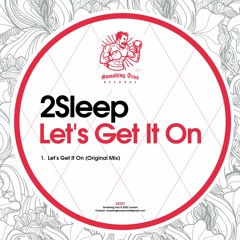 2SLEEP - Let's Get It On [ST227] Smashing Trax / 15th July 2022