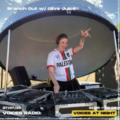 Branch Out w/ Olive Juice - 26/07/25 - [Voices Radio]