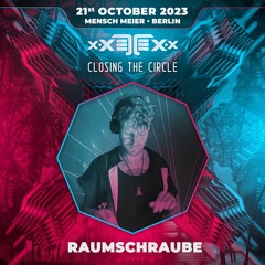 Raumschraube @ xXETEXx Closing The Circle - Mensch Meier 21st October 2023