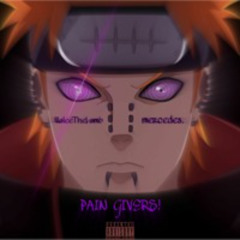 PAIN GIVERS!