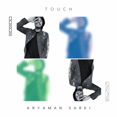 Aryaman Sarki - TOUCH - (Official Audio) - Prod by As Prod - 2024