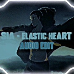 sia - elastic heart (edit audio)