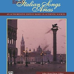 [View] [EPUB KINDLE PDF EBOOK] 26 Italian Songs and Arias: Medium Low Voice by  John Glenn Paton �