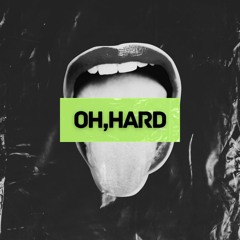 Oh, Hard!