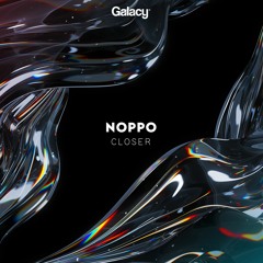 Noppo - Closer