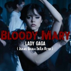 Lady Gaga - Bloody Mary (Israel Orona TikTok Remix) //BUY FULL VERSION//