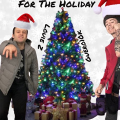 For The Holiday - Louie Z X Guero10k