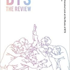 [Read] EPUB 🗃️ BTS The Review: A Comprehensive Look at the Music of BTS (RHK) by You