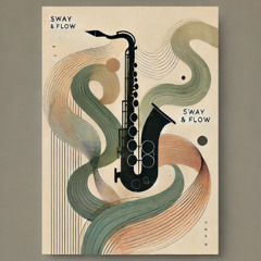 Sway & Flow