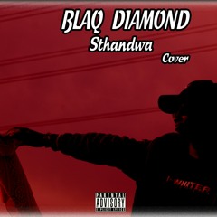 Blaq Diamond_Sthandwa.mp3