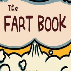 Pdf⚡️(read✔️online) The Fart Book: A Book for Children to Enjoy and Learn about the