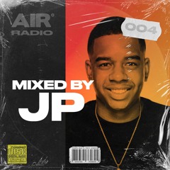 AIR RADIO #004 | MIXED BY JP