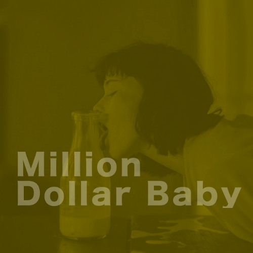 MILLION DOLLAR BABY - DION EDIT -1