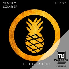 TB Premiere: Watky - Solar [ILLICIT Music]