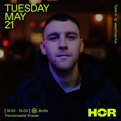 Trancemaster Krause | Hör - May 21 / 2024