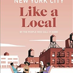 FREE EPUB 📨 New York City Like a Local (Local Travel Guide) by  DK Eyewitness,Kweku