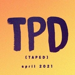 Verwante tracks: TPD (taped) #8 April 2021