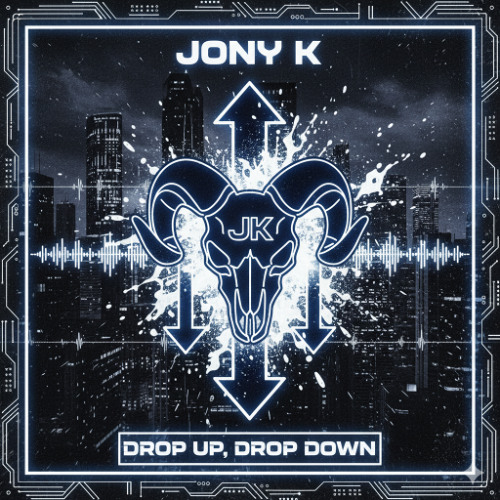 Drop Up Drop Down  - Jony K