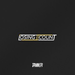 TANNER - Losing Count (Radio Edit)