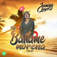 Mix Bailame Morena Vol 01 - JuniorLozanoDj  2020