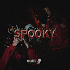 SPOOKY [FT.KBEEZLY,JAH]