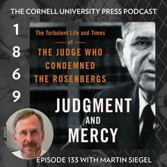 1869, Ep. 133 with Martin Siegel, author of Judgment and Mercy