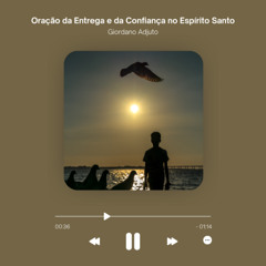 Oração da Entrega e da Confiança no Espírito Santo