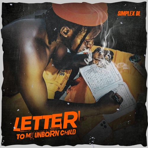 Stream LETTER TO MY UNBORN CHILD by Simplex DL | Listen online for free ...
