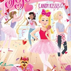 Get KINDLE PDF EBOOK EPUB JoJo and BowBow: Candy Kisses (JoJo Siwa) by  Nickelodeon P