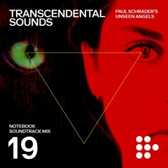 Notebook Soundtrack Mix #19: Transcendental Sounds: Paul Schrader's Unseen Angels