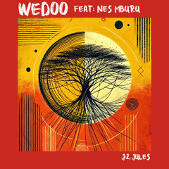 WEDOO (feat Nes Mburu) J2, JULES