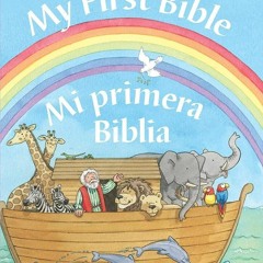 Kindle⚡online✔PDF My First Bible/Mi primera Biblia (English and Spanish Edition)