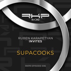 Ruben Karapetyan Invites 005: Supacooks