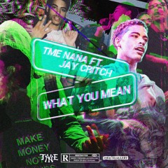 What You Mean (feat. Jay Critch)
