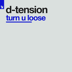 Turn U Loose (Sound Design Kickin' Ass Klubbmix)