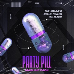 Party Pills Mashup Pack(SLOGIC,ERICFANG,KZ Beatz)FREE DOWNLOAD.