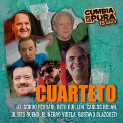 CUARTETO - Podcast Nº 14 - CUMBIA DE LA PURA #15años