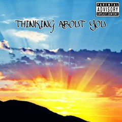 THINKING ABOUT YOU